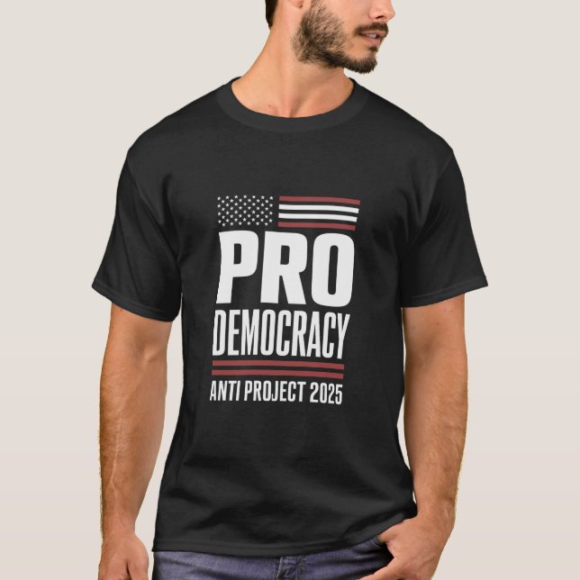 Pro Democracy Anti Project 2025 Trump 2025 T-Shirt (Vorderseite)