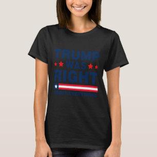 Pro Donald Trump 2024 Funny Trump hatte Recht über T-Shirt