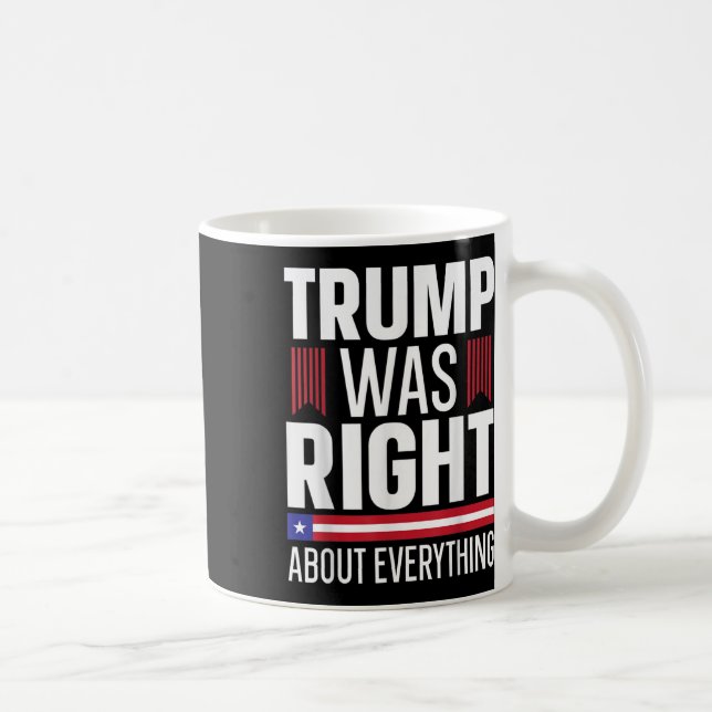 Pro Donald Trump hatte in allem recht Kaffeetasse (Rechts)