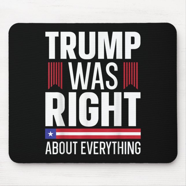 Pro Donald Trump hatte in allem recht Mousepad (Vorne)