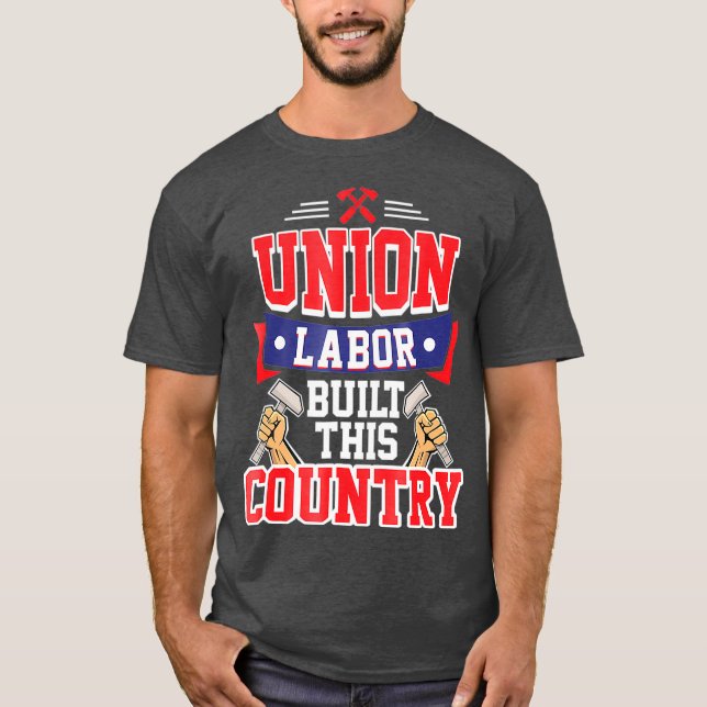 Pro Gewerkschaft Labor für Gewerkschaft T-Shirt (Vorderseite)