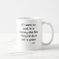 Pro-Gewerkschaft Tasse von FDR