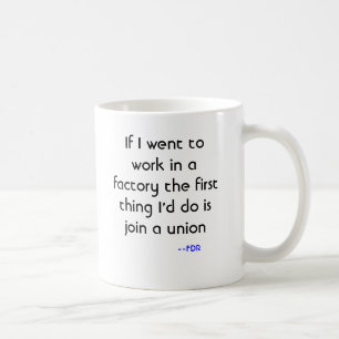 Pro-Gewerkschaft-Tasse von FDR Kaffeetasse