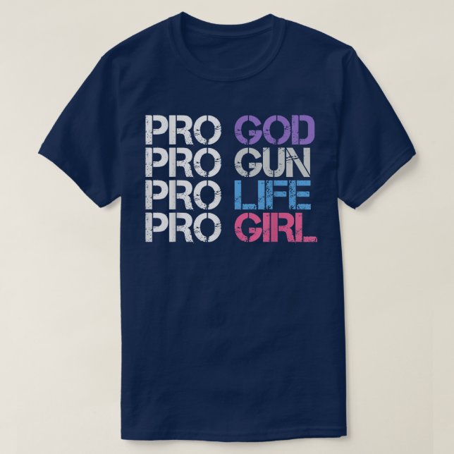 pro god pro gun pro life pro girl  T-Shirt (Design vorne)