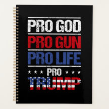 Pro God Pro Gun Pro Life Pro Trump Wahl