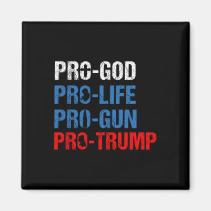 Pro Gott Pro Leben Pro Waffe Pro Trump Shirt Patri Magnet