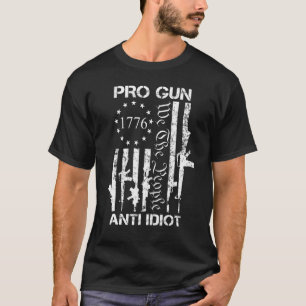 Pro Gun Anti Idiot 2. Änderung Pro Gun Rights USA T-Shirt