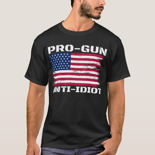 Pro-Gun Anti-Idiot T-Shirt (Vorderseite)