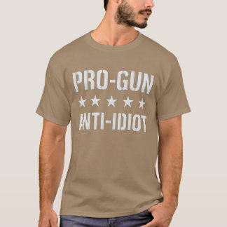 PRO-GUN-ANTIIDIOT T-Shirt