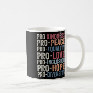 Pro Kindness Pro Peace Equality Liebe Diversity Hu Kaffeetasse