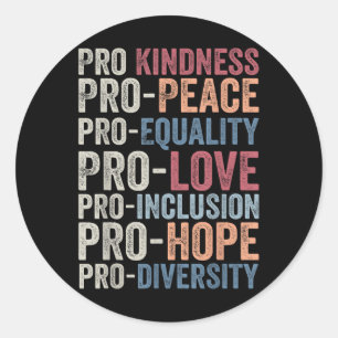 Pro Kindness Pro Peace Equality Liebe Diversity Hu Runder Aufkleber