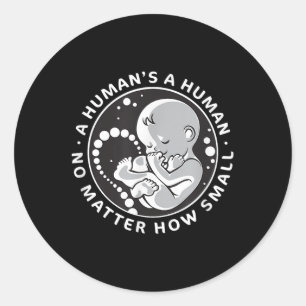 Pro-Life Anti-Abtreibung T Shirt No how Small Wome Runder Aufkleber