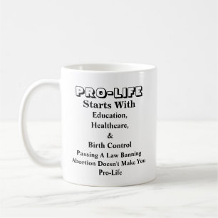 PRO-LIFE beginnt mit Bildung, Gesundheitswesen &.. Kaffeetasse