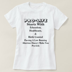 PRO-LIFE beginnt mit Bildung, Gesundheitswesen &.. T-Shirt