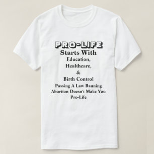 PRO-LIFE beginnt mit Bildung, Gesundheitswesen &.. T-Shirt
