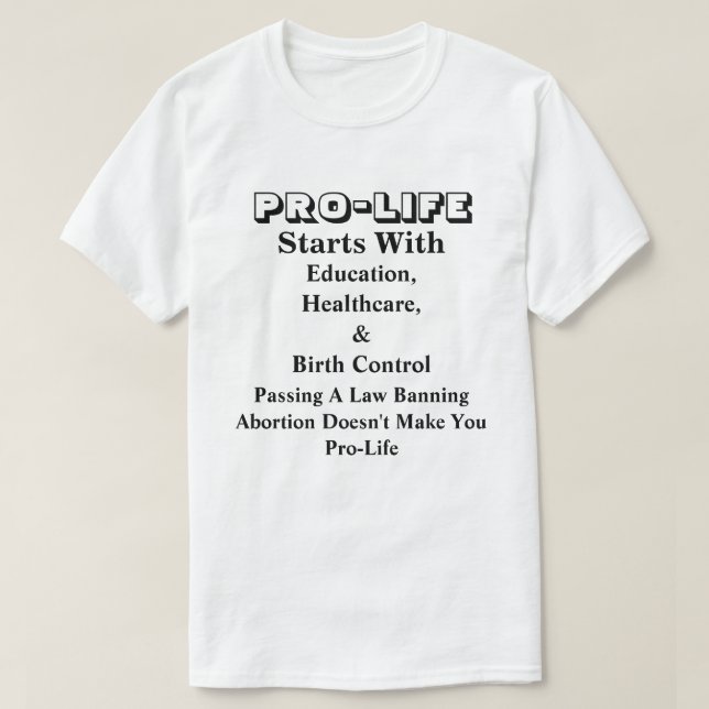 PRO-LIFE beginnt mit Bildung, Gesundheitswesen &.. T-Shirt (Design vorne)