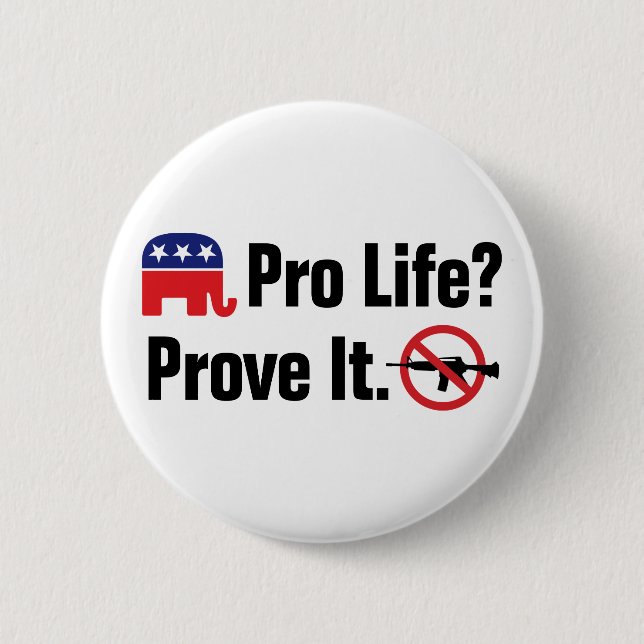 Pro Life? Beweisen Sie dies - Verbieten Sie Angrif Button (Vorderseite)