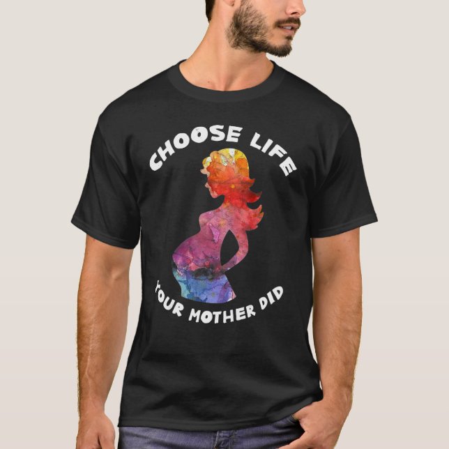 Pro Life Choose Life Pro Life Mama Anti Abortion T-Shirt (Vorderseite)