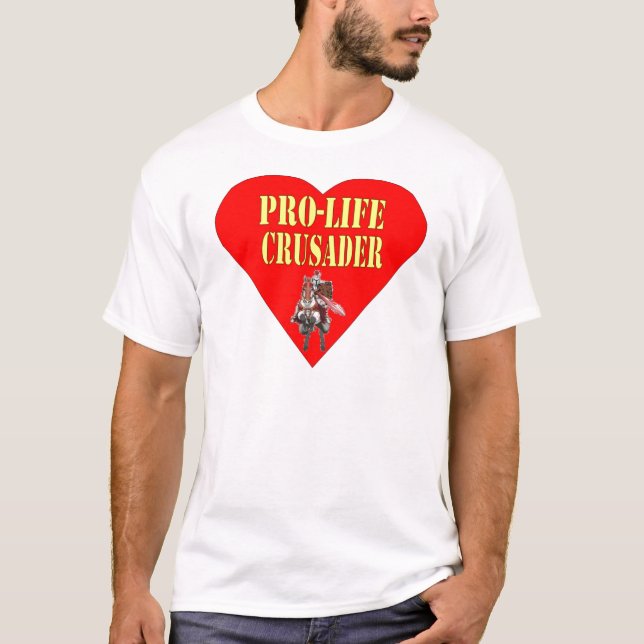 PRO LIFE CRUSADER T-Shirt (Vorderseite)