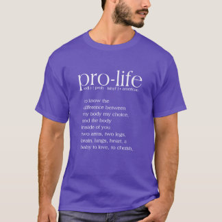 Pro-Life-Definition-T - Shirt