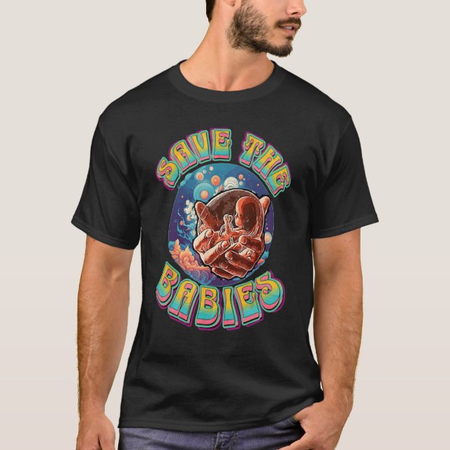 Pro Life Hippie Bleibe Trippy Rette die Babies Pro T-Shirt (Vorderseite)