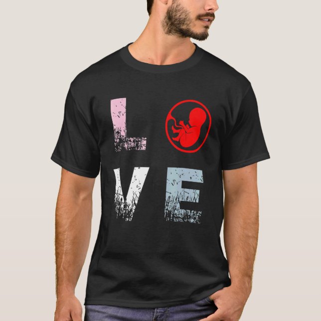 Pro Life Liebe Anti Abortion Rights Pro Life T-Shirt (Vorderseite)