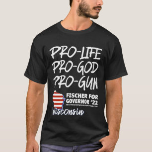 PRO LIFE, PRO GOD, PRO FAMILY T-Shirt