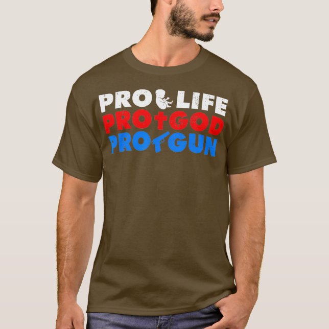 Pro-life pro god pro für eine Kontrolle Protest T-Shirt (Vorderseite)
