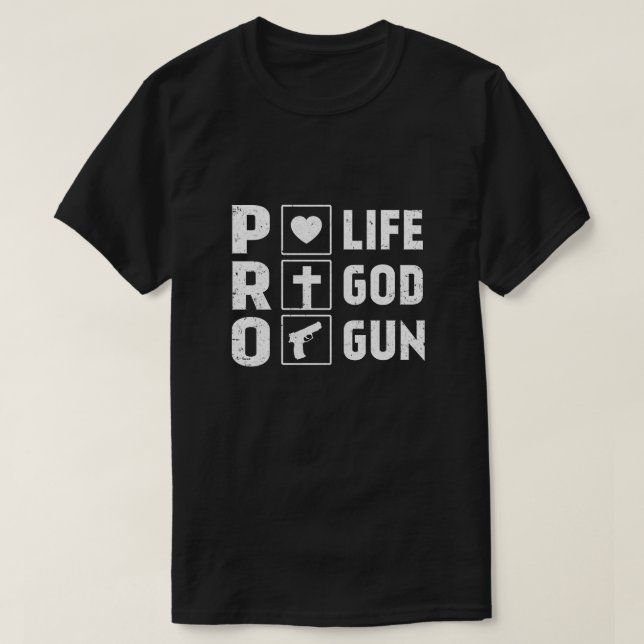 Pro Life Pro God Pro Gun Amerika T-Shirt (Design vorne)