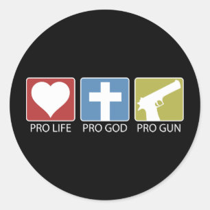 Pro Life, Pro God, Pro Gun Runder Aufkleber