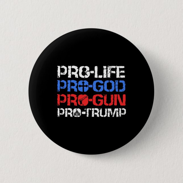 Pro-Life Pro-Gott Pro-Waffe Pro-Trump  Button (Vorderseite)