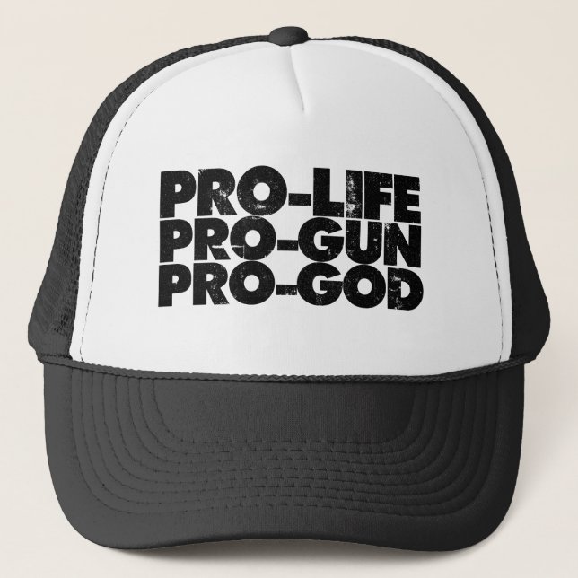 Pro-life Pro-gun Pro-god Truckerkappe (Vorderseite)