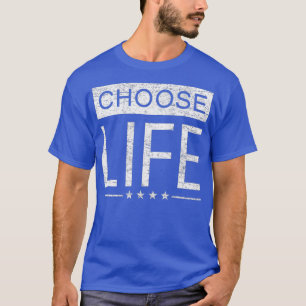 Pro Life T  Women Men  Distressed Choose Life T-Shirt