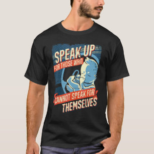 Pro Life Ungeboren Anti Abtreibung 1 T-Shirt