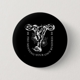Pro Minding your own business 2022 Button