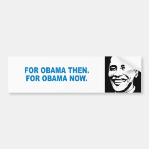 Pro-Obama - FÜR OBAMA DANN. FÜR OBAMA JETZT Autoaufkleber