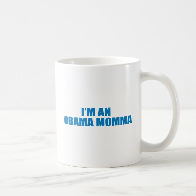 Pro-Obama - ich bin EIN OBAMA MOMMA Kaffeetasse (Rechts)