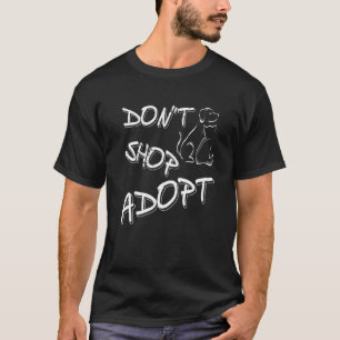 Pro Pet-Adoption nicht kaufen Adoptier T-Shirt