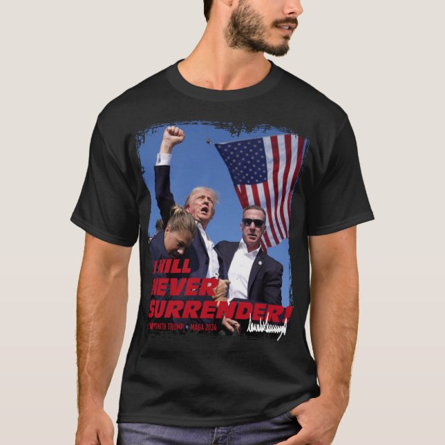 Pro Präsident Trump hat sich nie ergeben! 2024 T-Shirt (Vorderseite)