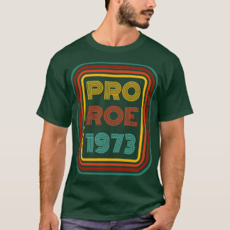 Pro Roe 19732 T-Shirt