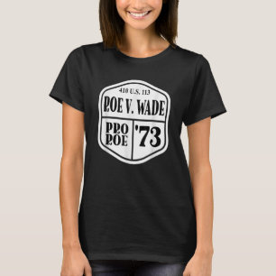 Pro Roe 1973 410 Us 113 U T-Shirt