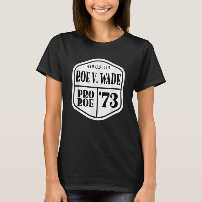 Pro Roe 1973 410 Us 113 U T-Shirt (Vorderseite)