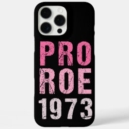 Pro Roe 1973 iPhone 16 Pro Max Hülle