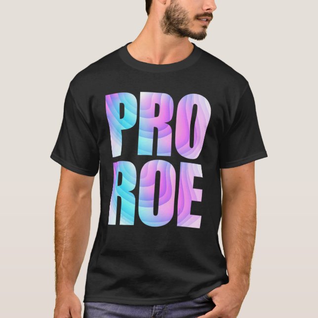Pro Roe 1973 Gefärbte Krawatte T-Shirt (Vorderseite)