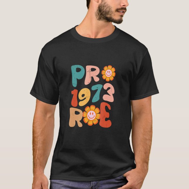 Pro Roe 1973 Groovy Reproductive Rights Pro Choice T-Shirt (Vorderseite)