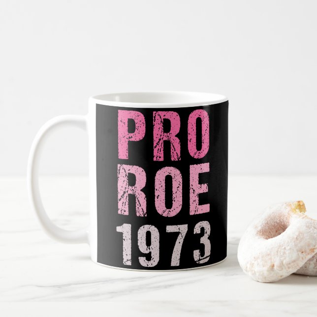 Pro Roe 1973 Kaffeetasse (Mit Donut)