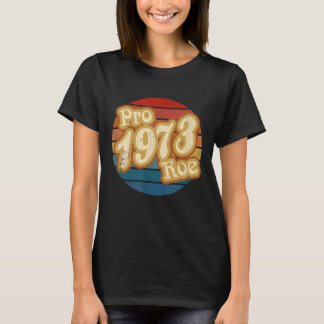 Pro Roe 1973 Pro Choice Retro Sunset Circle T-Shirt
