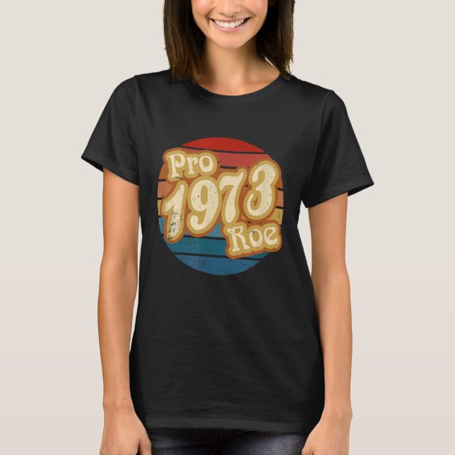Pro Roe 1973 Pro Choice Retro Sunset Circle T-Shirt (Vorderseite)