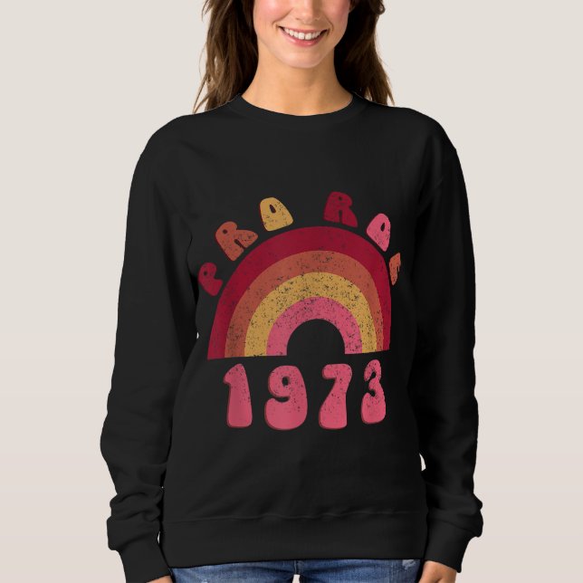 PRO ROE 1973 SWEATSHIRT (Vorderseite)
