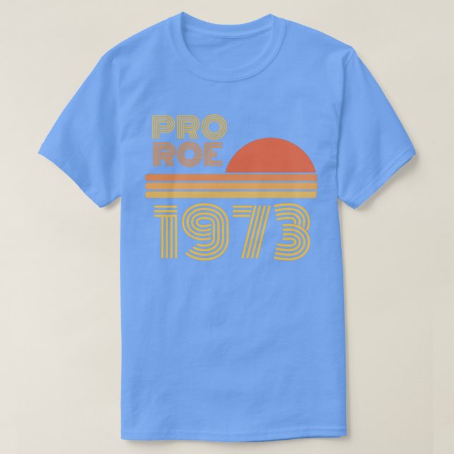 Pro Roe 1973 T-Shirt (Design vorne)